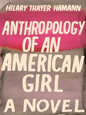 cover image of Anthropology of an American Girl